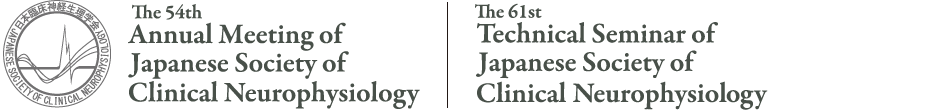 The 54th Annual Meeting of the Japanese Society of Clinical Neurophysiology/The 61th Japan Clinical Neurophysiological Society Technical Seminar