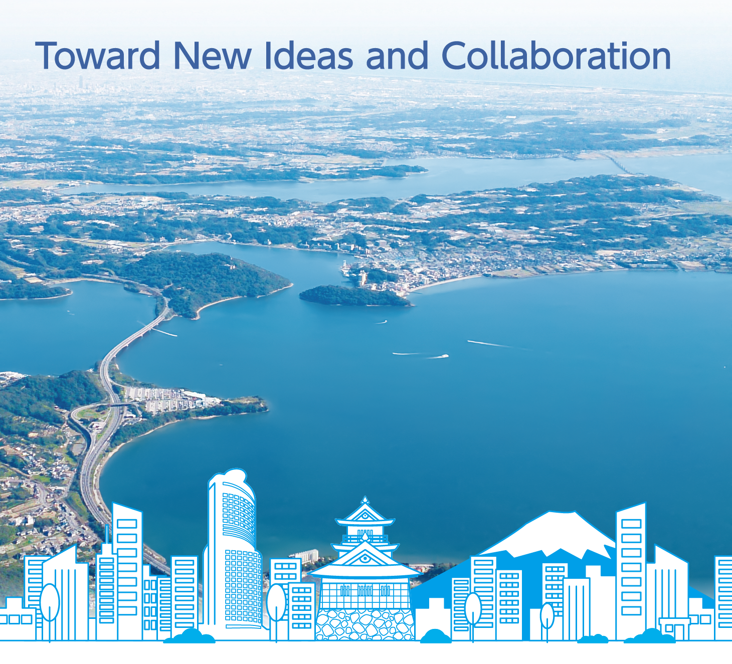 Theme: Toward New Ideas and Collaboration  (Photo provided by: Hamamatsu/Lake Hamana Tourism Bureau)